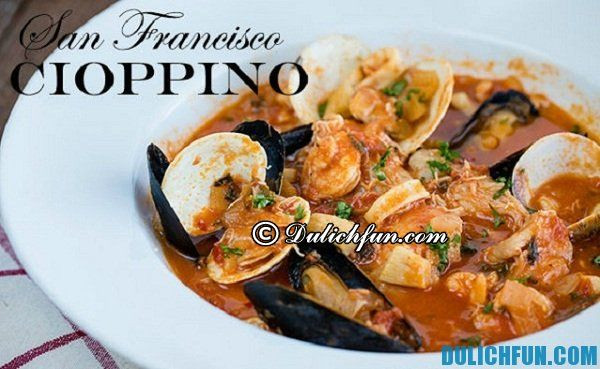 Cioppino món ngon nên thử ở San Francisco
